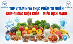FTT_Top vitamin và thực phẩm tự nhiên giúp đường ruột khỏe – miễn dịch mạnh
