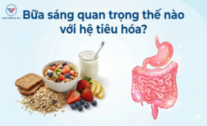 FTT_Bữa sáng quan trọng thế nào với hệ tiêu hóa?