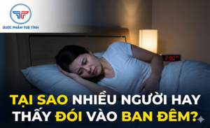 FTT_Tại sao nhiều người hay thấy đói vào ban đêm?